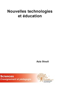 Aziz Stouli - Nouvelles technologies et éducation.