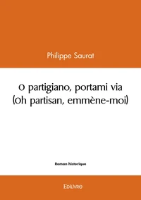 O partigiano, portami via (Oh partisan, emmène-moi)