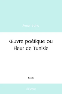 œuvre poétique ou fleur de tunisie