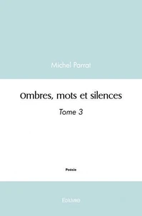 Ombres, mots et silences Tome 3