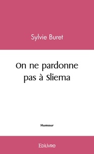 Sylvie Buret - On ne pardonne pas à sliema.