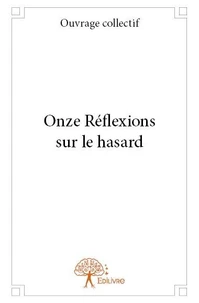 Onze réflexions sur le hasard