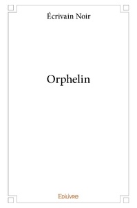 Ecrivain Noir - Orphelin.