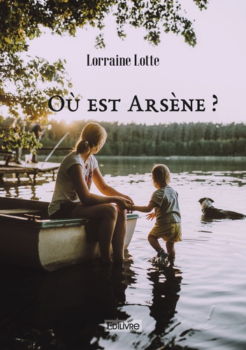 Lorraine Lotte - Où est Arsène ?.