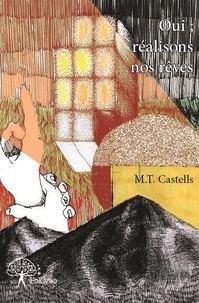 M.T. Castells - Oui - Réalisons nos rêves.