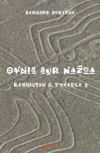 Bernard Domeyne - Ovnis sur nazca - Remington &amp; Tweedle 3.