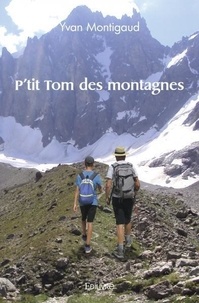 Yvan Montigaud - P'tit Tom des montagnes.