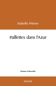Isabelle Merien - Paillettes dans l'azur.