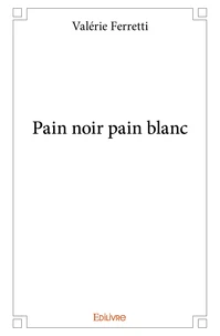 Pain noir pain blanc