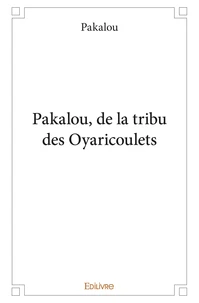 Pakalou, de la tribu des oyaricoulets