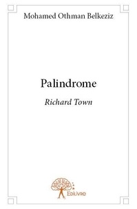 Mohamed othman Belkeziz - Palindrome - Richard Town.