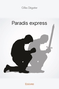 Gilles Degatier - Paradis express.