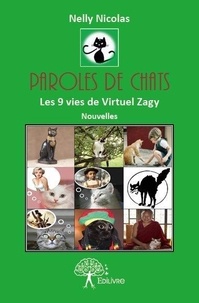 Nelly Nicolas - Paroles de chats - Les 9 vies de Virtuel Zagy.