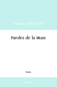 Nansen Alexandre - Paroles de la muse - Poésie.