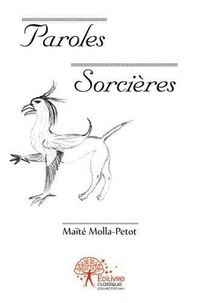 Maïté Molla-Petot - Paroles sorcières.