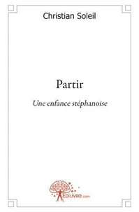 Partir - une enfance stéphanoise