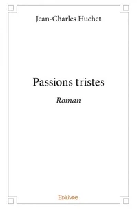 Passions tristes