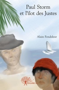 Alain Fendeleur - Paul storm et l'îlot des justes.
