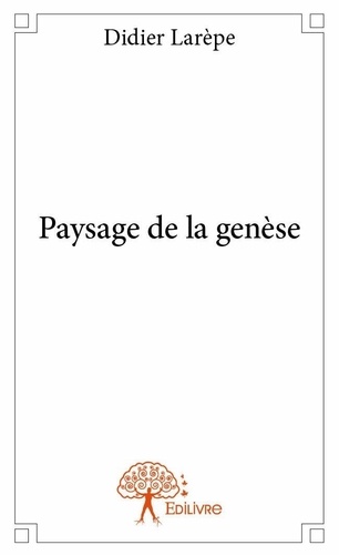Didier Larèpe - Paysage de la genèse.