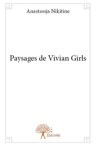 Anastassja Nikitine - Paysages de vivian girls.