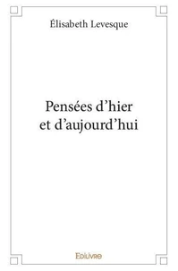 Pensées d'hier et d'aujourd'hui