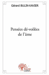 Pensées dé voilées de l’âme