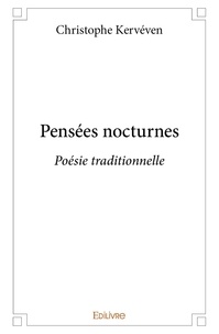Christophe Kerveven - Pensées nocturnes - Poésie traditionnelle.