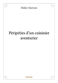 Péripéties d'un cuisinier aventurier