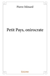 Pierre Ménard - Petit pays, onirocrate.