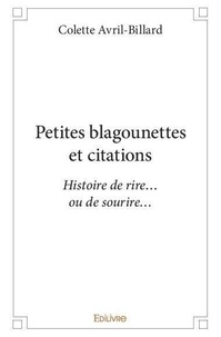 Colette Avril-billard - Petites blagounettes et citations - Histoire de rire...ou de sourire....