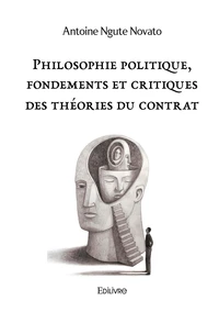 Philosophie politique, fondements et critiques des théories du contrat
