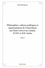 Philosophies, cultures politiques et représentations de l'Autochtone aux Etats-Unis et au Canada. Tome I, XVIIIe et XIXe siècles