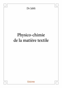Dr Jabli - Physico chimie de la matière textile.