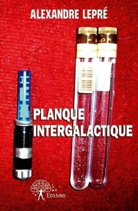 Alexandre Lepré - Planque intergalactique.