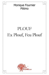 Fournier - ptitmo monique  - p Monique - Plouf ex plouf feu plouf - La pièce de puzzle en trop dans ma vie.