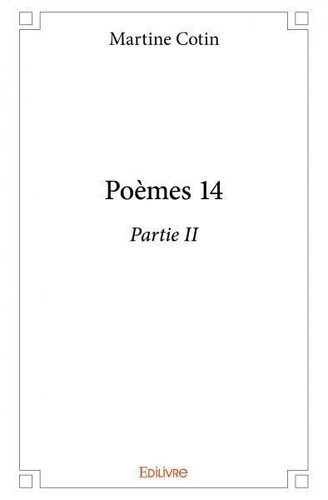Martine Cotin - Poèmes 14 - partie ii.