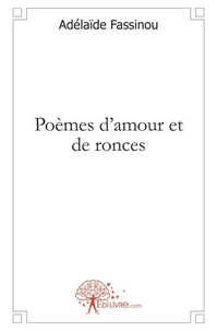 Adélaïde Fassinou - Poèmes d'amour et de ronces.