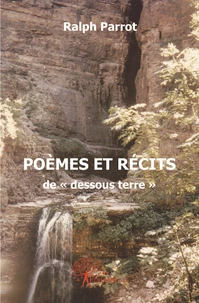 Poemes et recits de dessous terre