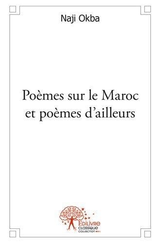 Naji Okba - Poèmes sur le maroc et poèmes d’ailleurs.