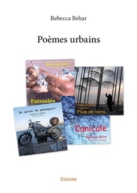 Rebecca Behar - Poèmes urbains.