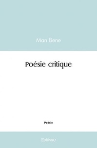 Man Bene - Poésie critique.