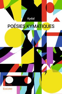 Kydal Kydal - Poésies kymatiques.