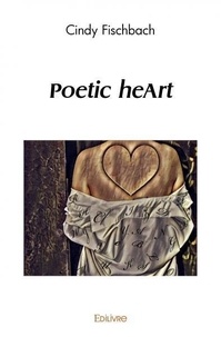 Cindy Fischbach - Poetic heart.