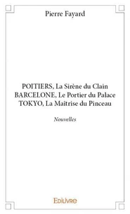 Poitiers, la sirène du clain barcelone, le portier du palace tokyo, la maîtrise du pinceau