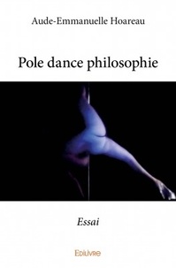 Aude-Emmanuelle Hoareau - Pole dance philosophie.
