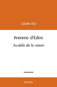 Julietta Kal - Pomme d'éden - Au-delà de la raison.