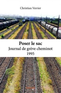 Christian Verrier - Poser le sac - journal de grève cheminot 1995.