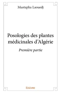 Posologies des plantes médicinales d’algérie – première partie