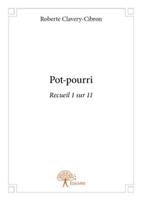 Roberte Clavery-cibron - Recueil / Roberte Clavery-Cibron 1 : Pot pourri - Recueil 1 sur 11.