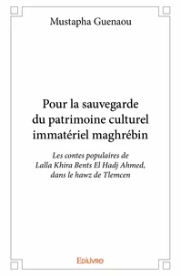 Pour la sauvegarde du patrimoine culturel immatériel maghrébin